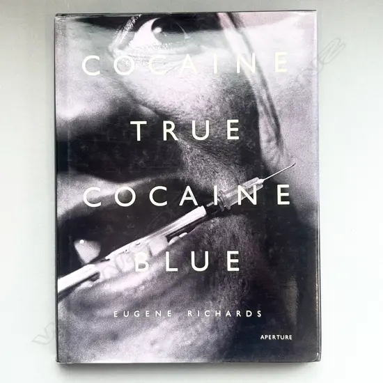 EUGENE RICHARDS: COCAINE TRUE COCAINE BLUE